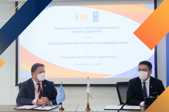 TIJ ร่วมกับ UNDP ลงนามร่วมมือผลักดันการสร้างนวัตกรรมเชิงนโยบายและความยุติธรรม