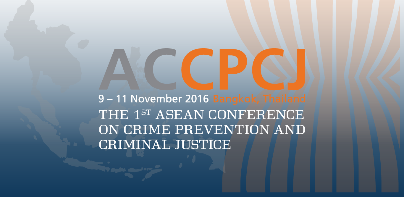 The 1st ASEAN Conference on Crime Prevention and Criminal Justice.